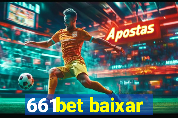 661bet baixar